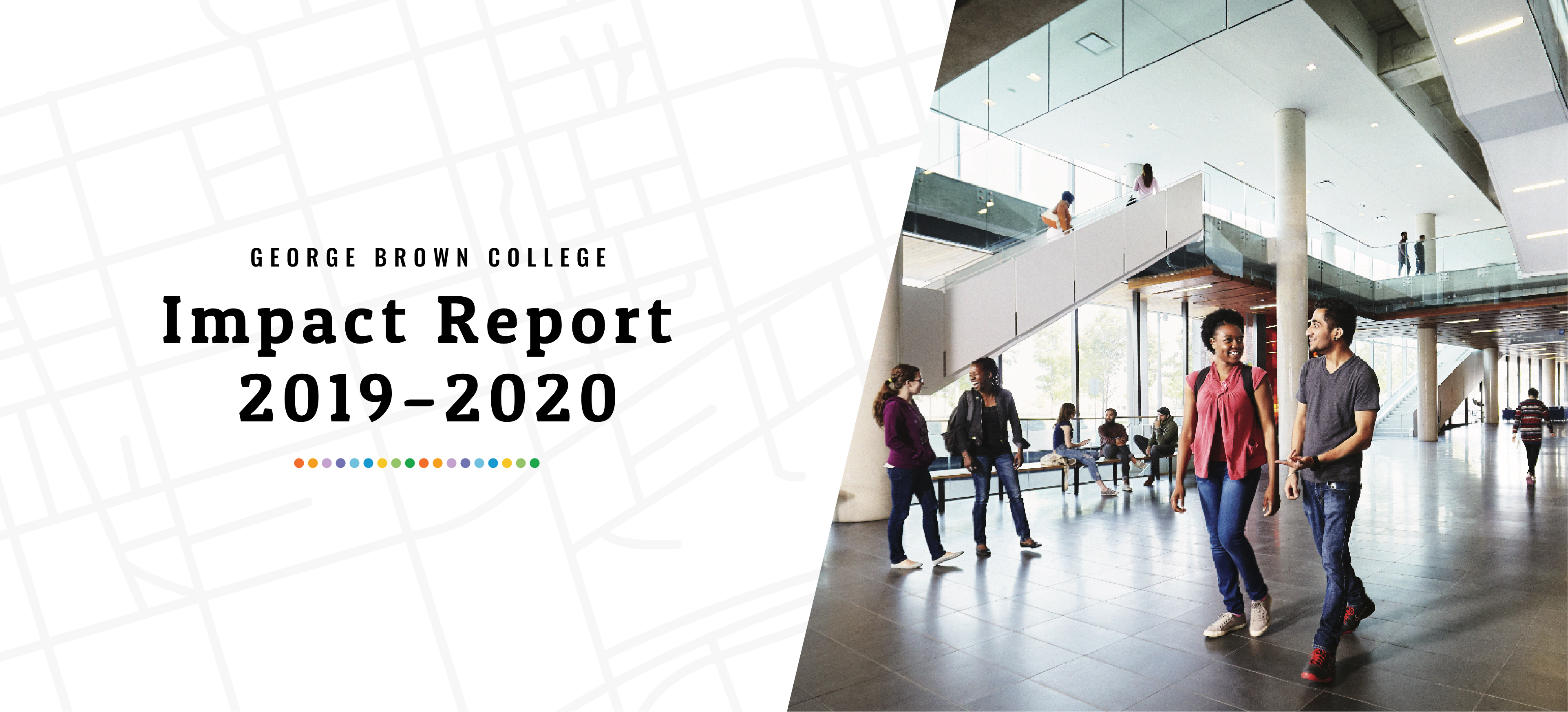 Impact Report 2019-2020. Students socialize while walking through the Waterfront Campus lobby.