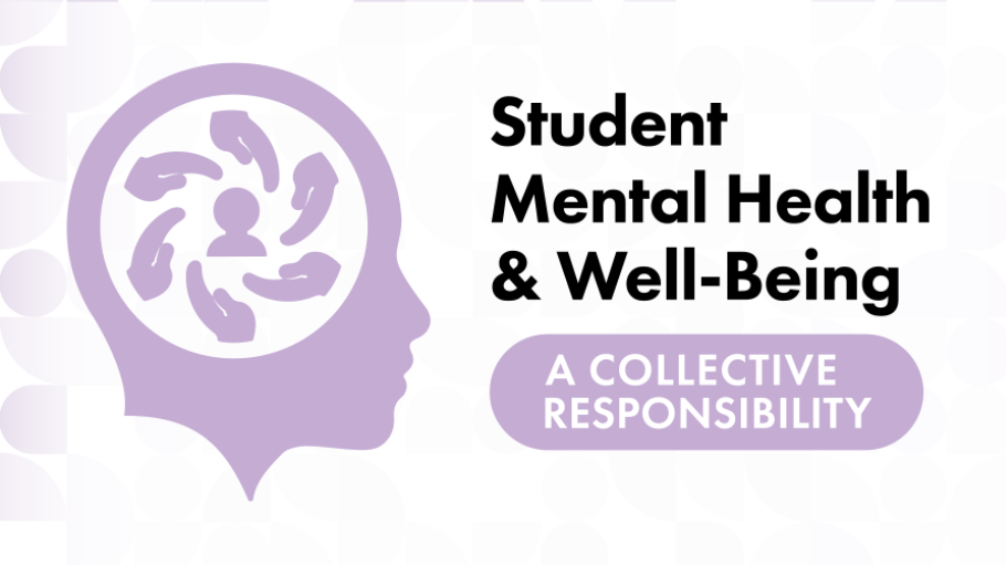 Student Mental Health and Well-Being, a collective responsibility