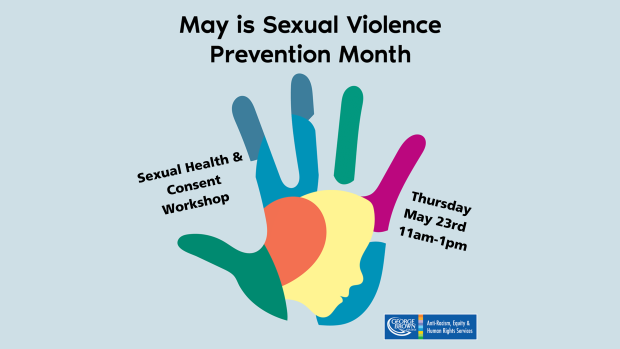 Text reads: May is sexual violence prevention month. Sexual Health & Consent Workshop. Thursday May 23rd 11am-1pm.